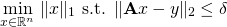 \begin{equation*} \underset{x\in \mathbb{R}^n}{\text{min}}\ \|x\|_1 \text{ s.t. } \|\mathbf{A}x-y\|_2\le \delta \end{equation*}