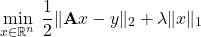 \begin{equation*} \underset{x\in \mathbb{R}^n}{\text{min}}\ \frac{1}{2}\|\mathbf{A}x-y\|_2 + \lambda \|x\|_1 \end{equation*}